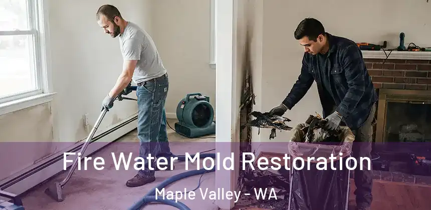 Fire Water Mold Restoration Maple Valley - WA