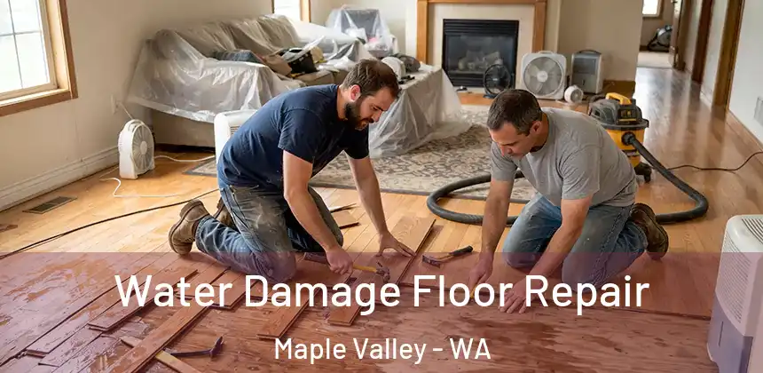 Water Damage Floor Repair Maple Valley - WA